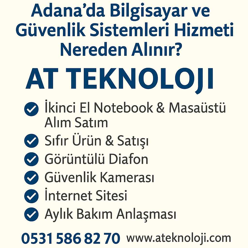Adana’da Bilgisayar Tamiri, Güvenlik Kamerası ve Web Hizmetleri Tek Adreste!